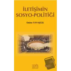 İletişimin Sosyo - Politiği