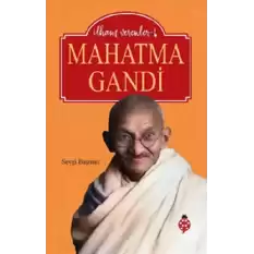 İlham Verenler-4 Mahatma Gandi