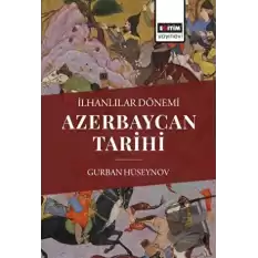 İlhanlılar Dönemi Azerbaycan Tarihi