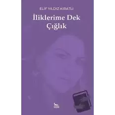 İliklerime Dek Çığlık