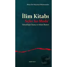 İlim Kitabı - Sefer ha-Mada‘ - Yahudiliğin İnanç ve Ahlak İlkeleri