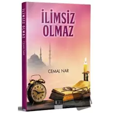 İlimsiz Olmaz