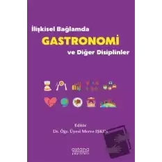 İlişkisel Bağlamda Gastronomi ve Diğer Disiplinler