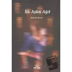 İlk Aşka Ağıt