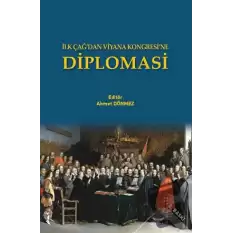 İlk Çağ’dan Viyana Kongresi’ne Diplomasi