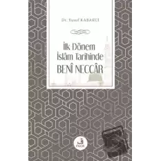 İlk Dönem İslam Tarihinde Beni Neccar