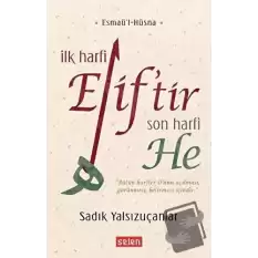 İlk Harfi Elif’tir Son Harfi He