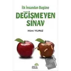 İlk İnsandan Bugüne Değişmeyen Sınav