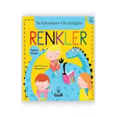 İlk Kelimelerim İlk Sözlüğüm - Renkler (Ciltli)