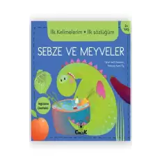 İlk Kelimelerim İlk Sözlüğüm - Sebze ve Meyveler (Ciltli)