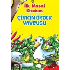 İlk Masal Kitabım - Çirkin Ördek Yavrusu