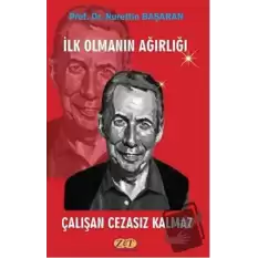 İlk Olmanın Ağırlığı Çalışan Cezasız Kalmaz