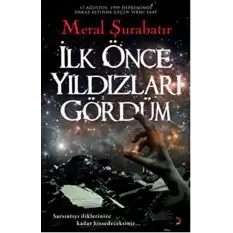 İlk Önce Yıldızları Gördüm