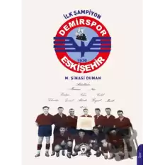 İlk Şampiyon Eskişehir Demirspor