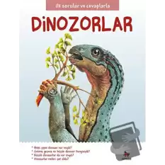 İlk Sorular ve Cevaplarla: Dinozorlar