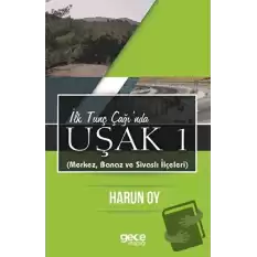 İlk Tunç Çağında Uşak 1