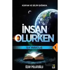 İlk Yaratılış - Kuran ve Bilim Işığında İnsan Olurken 1