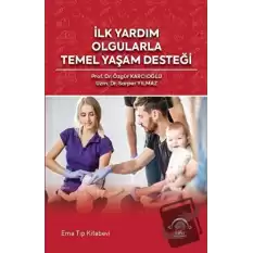 İlk Yardım Olgularla Temel Yaşam Desteği