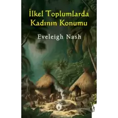 İlkel Toplumlarda Kadının Konumu