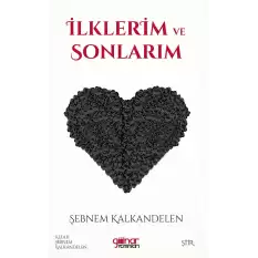 İlklerim ve Sonlarım