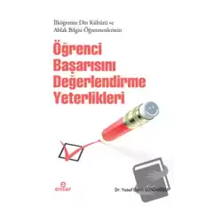 İlköğretim Din Kültürü ve Ahlak Bilgisi Öğretmenlerinin Öğrenci Başarısını Değerlendirme Yeterlikleri