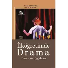 İlköğretimde Drama Kuram Ve Uygulama