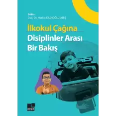 İlkokul Çağına Disiplinler Arası Bir Bakış