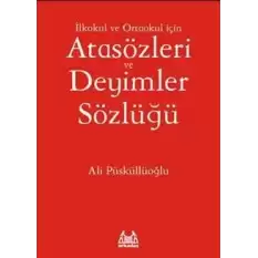 İlkokul ve Ortaokul İçin Atasözleri ve Deyimler Sözlüğü