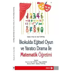 İlkokulda Eğitsel Oyun ve Yaratıcı Drama İle Matematik Öğretimi