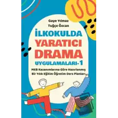 İlkokulda Yaratıcı Drama Uygulamaları-1