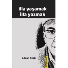 İlla Yaşamak İlla Yazmak