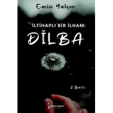 İltihaplı Bir İlham: Dilba