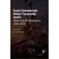 İmalat İşletmelerinde Maliyet Yapışkanlığı Analizi