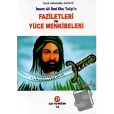 İmam Ali İbni Ebu Talip’in Faziletleri ve Yüce Menkibeleri