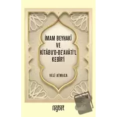 İmam Beyhaki ve Kitabud-Deavatil Kebiri