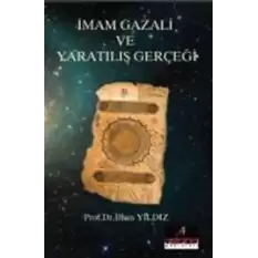 İmam Gazali Ve Yaratılış Gerçeği