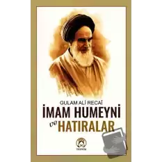 İmam Humeyni ve Hatıralar