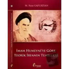 İmam Humeyniye Göre Teorik İrfanın Temelleri