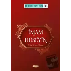 İmam Hüseyin (A.S) (40 Hadis Serisi 6)