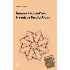 İmam-ı Rabbaninin Hayatı ve Tecdid Algısı