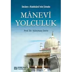 İmam-ı Rabbaninin İzinde Manevi Yolculuk