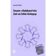 İmam-ı Rabbani’nin Zat Ve Sıfat Anlayışı