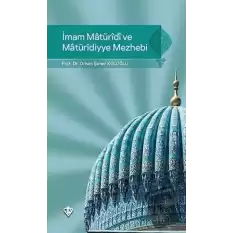 İmam Maturidi ve Maturidiyye Mezhebi