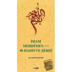 İmam Mehdi’den (A.S) 40 Hadis ve Şerhi