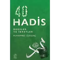 İmam Nevevi - 40 Hadis / Dersler ve İbretler