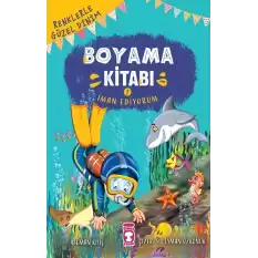 İman Ediyorum - Renklerle Güzel Dinim Boyama Kitabı 2