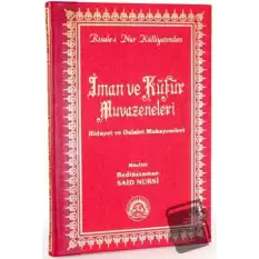 İman ve Küfür Muvazeneleri (Büyük Boy - Sırtı Deri) (Ciltli)