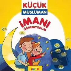 İmanı Öğreniyorum - Küçük Müslüman