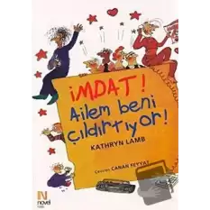 İmdat! Ailem Beni Çıldırtıyor!