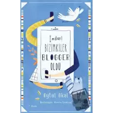 İmdat! Bizimkiler Blogger Oldu